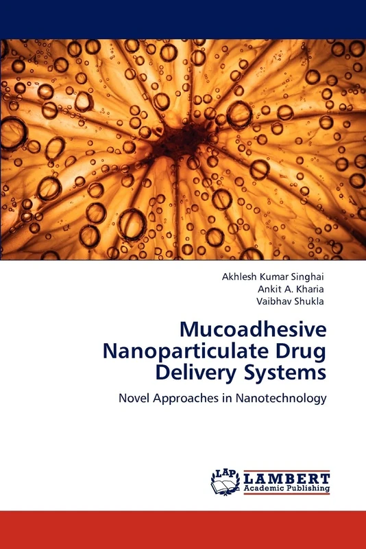 Mucoadhesive Nanoparticulate Drug Delivery Systems: Novel Approaches in Nanotechnology