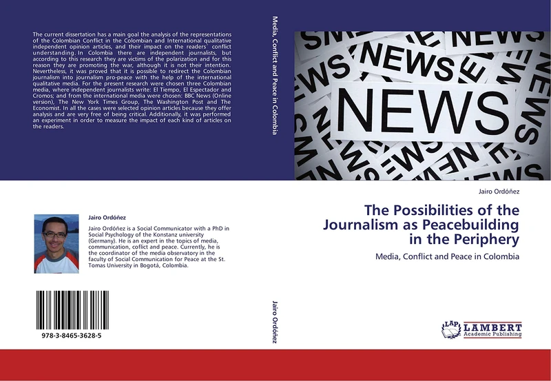 The Possibilities of the Journalism as Peacebuilding in the Periphery: Media, Conflict and Peace in Colombia