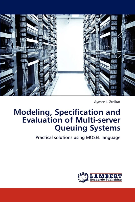 Modeling, Specification and Evaluation of Multi-server Queuing Systems: Practical solutions using MOSEL language