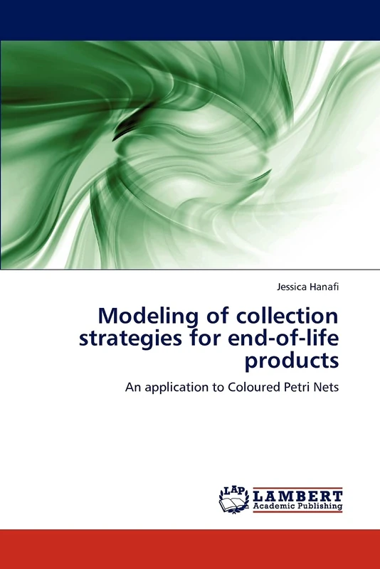 Modeling of collection strategies for end-of-life products: An application to Coloured Petri Nets