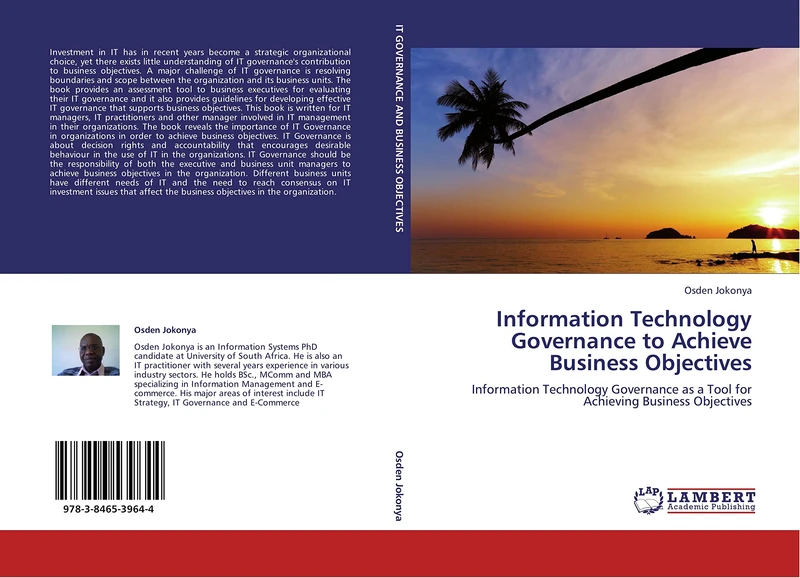 Information Technology Governance to Achieve Business Objectives: Information Technology Governance as a Tool for Achieving Business Objectives