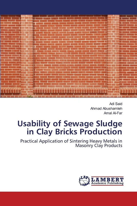 Usability of Sewage Sludge in Clay Bricks Production: Practical Application of Sintering Heavy Metals in Masonry Clay Products