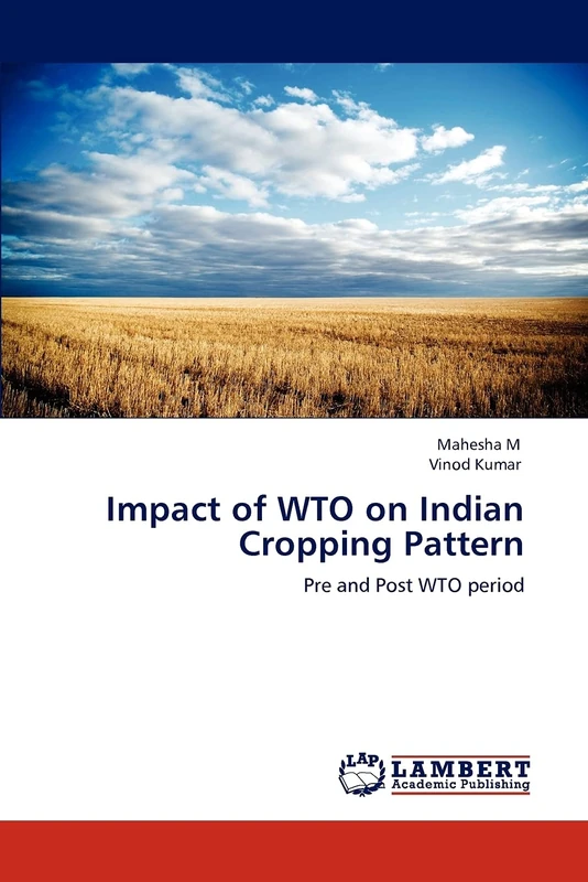 Impact of WTO on Indian Cropping Pattern: Pre and Post WTO period
