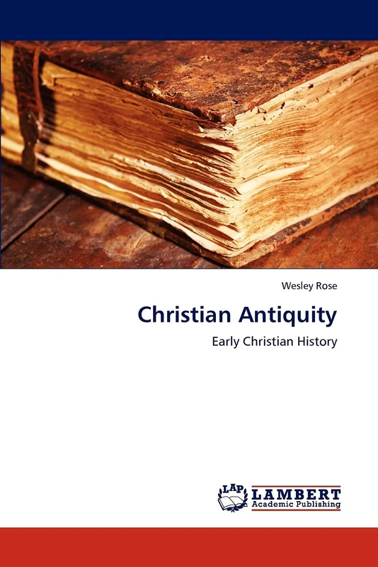 Christian Antiquity: Early Christian History