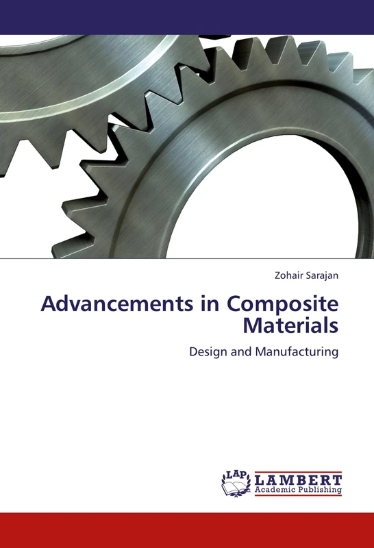 Advancements in Composite Materials: Design and Manufacturing