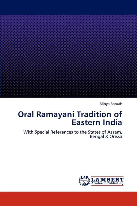 Oral Ramayani Tradition of Eastern India: With Special References to the States of Assam, Bengal & Orissa - Image 1
