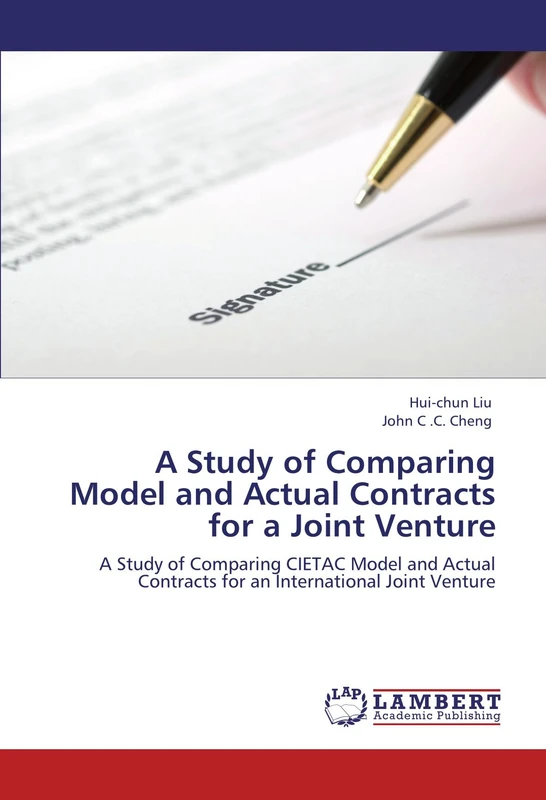 A Study of Comparing Model and Actual Contracts for a Joint Venture: A Study of Comparing CIETAC Model and Actual Contracts for an International Joint Venture - Image 1