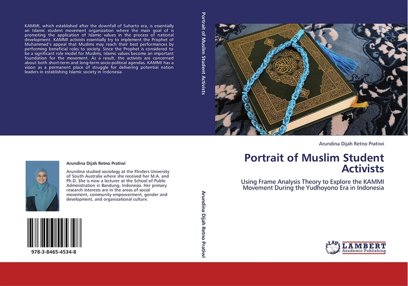 Portrait of Muslim Student Activists: Using Frame Analysis Theory to Explore the KAMMI Movement During the Yudhoyono Era in Indonesia