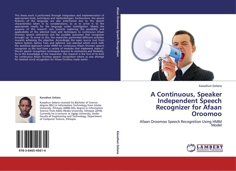 A Continuous, Speaker Independent Speech Recognizer for Afaan Oroomoo: Afaan Oroomoo Speech Recognition Using HMM Model
