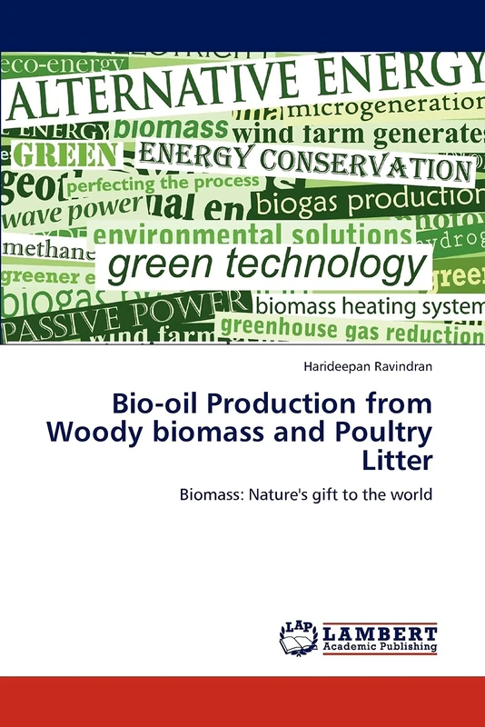 Bio-oil Production from Woody biomass and Poultry Litter: Biomass: Nature's gift to the world