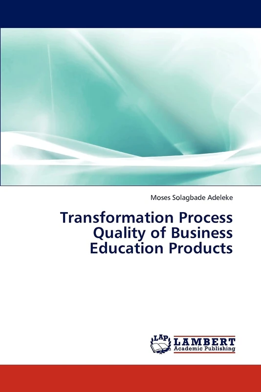 Transformation Process Quality of Business Education Products