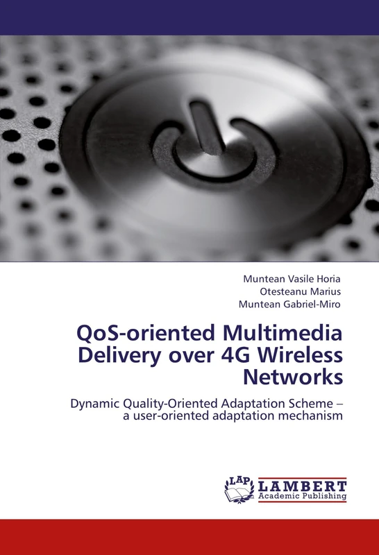 QoS-oriented Multimedia Delivery over 4G Wireless Networks: Dynamic Quality-Oriented Adaptation Scheme – a user-oriented adaptation mechanism