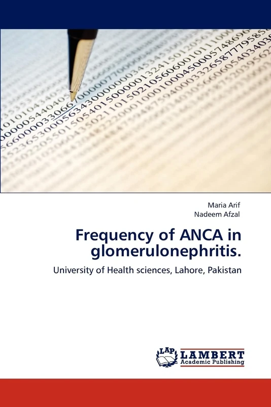 Frequency of ANCA in glomerulonephritis.: University of Health sciences, Lahore, Pakistan