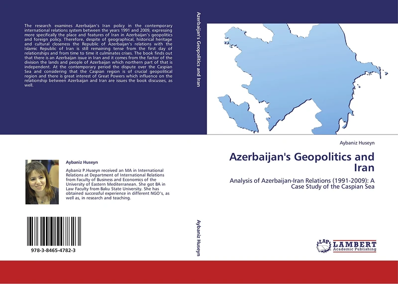 Azerbaijan's Geopolitics and Iran: Analysis of Azerbaijan-Iran Relations (1991-2009): A Case Study of the Caspian Sea - Image 1
