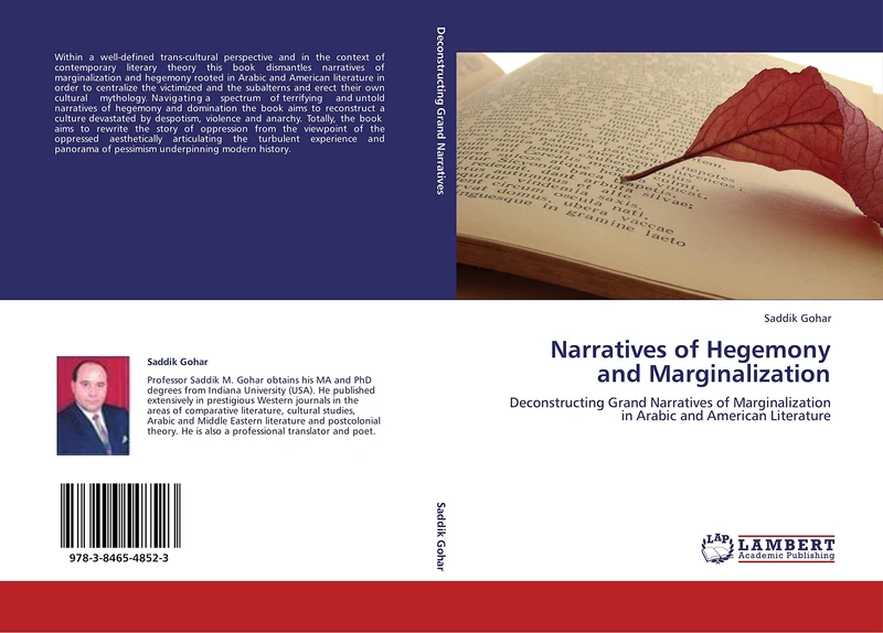 Narratives of Hegemony and Marginalization: Deconstructing Grand Narratives of Marginalization in Arabic and American Literature