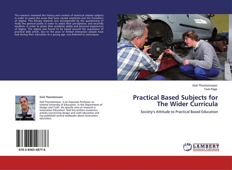 Practical Based Subjects for The Wider Curricula: Society’s Attitude to Practical Based Education