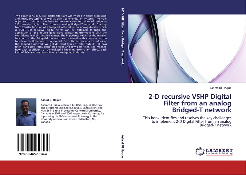 2-D recursive VSHP Digital Filter from an analog Bridged-T network: This book identifies and resolves the key challenges to implement 2-D Digital Filter from an analog Bridged-T network