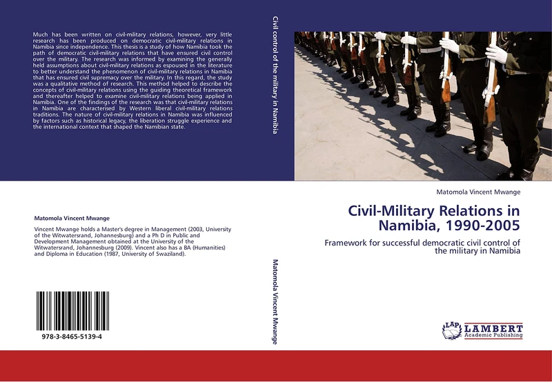 Civil-Military Relations in Namibia, 1990-2005: Framework for successful democratic civil control of the military in Namibia