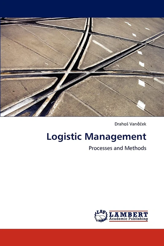 Logistic Management: Processes and Methods
