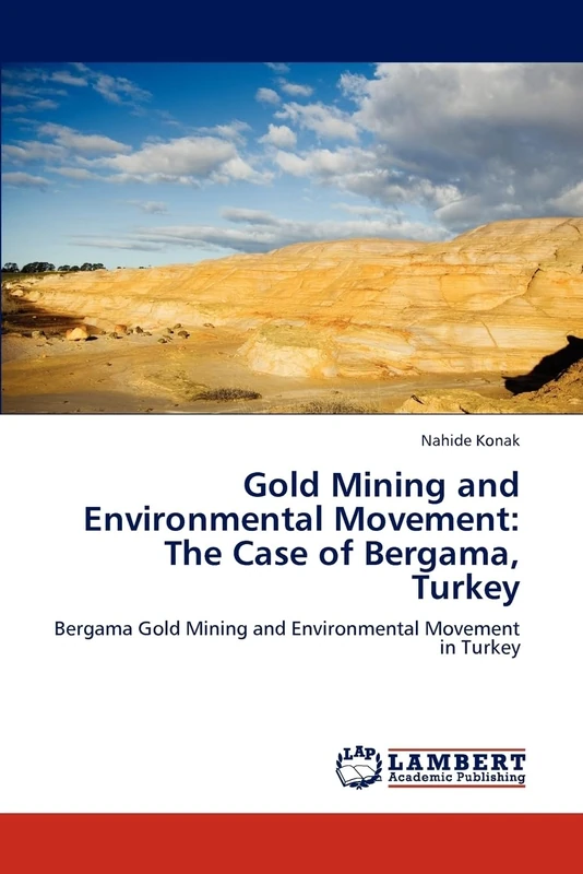 Gold Mining and Environmental Movement: The Case of Bergama, Turkey: Bergama Gold Mining and Environmental Movement in Turkey