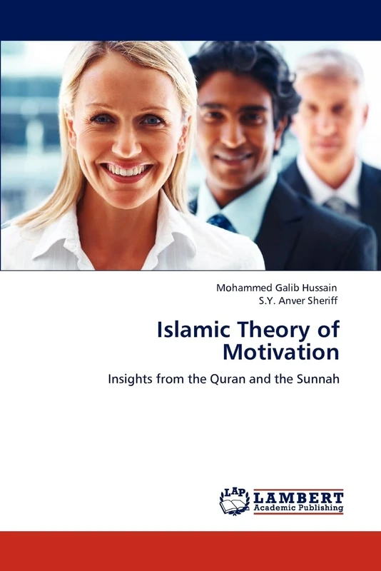 Islamic Theory of Motivation: Insights from the Quran and the Sunnah