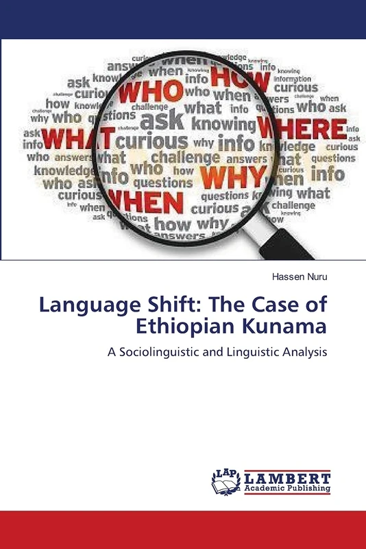 Language Shift: The Case of Ethiopian Kunama: A Sociolinguistic and Linguistic Analysis