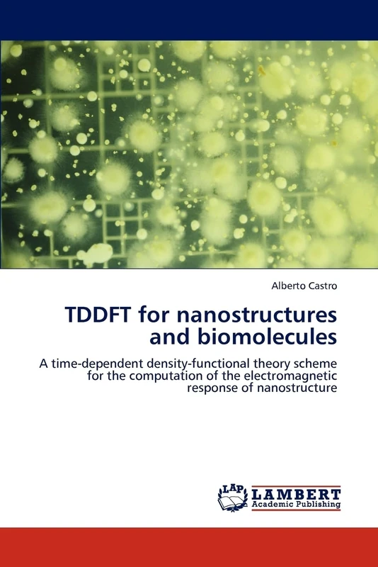 TDDFT for nanostructures and biomolecules: A time-dependent density-functional theory scheme for the computation of the electromagnetic response of nanostructure - Image 1