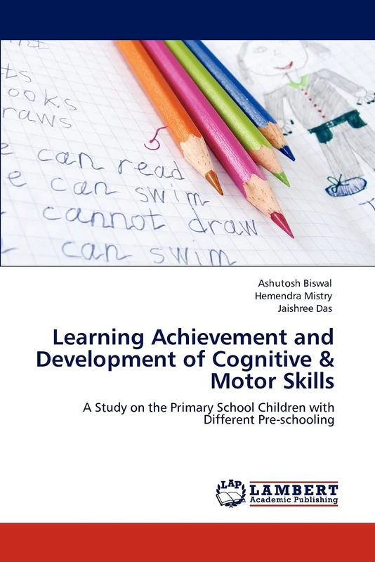 Learning Achievement and Development of Cognitive & Motor Skills: A Study on the Primary School Children with Different Pre-schooling