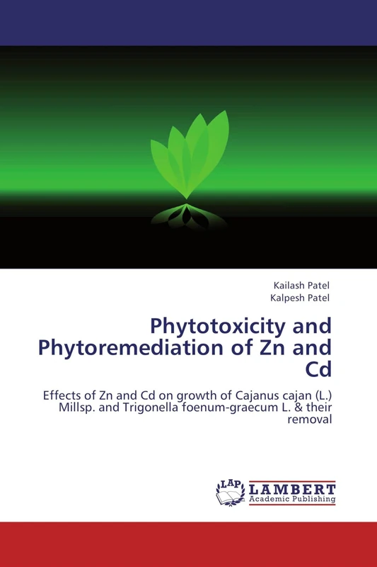Phytotoxicity and Phytoremediation of Zn and Cd: Effects of Zn and Cd on growth of Cajanus cajan (L.) Millsp. and Trigonella foenum-graecum L. & their removal