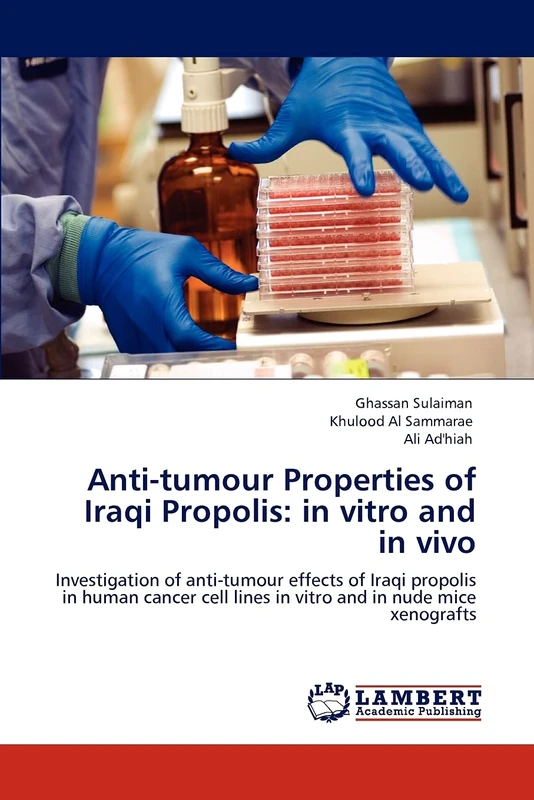 Anti-tumour Properties of Iraqi Propolis: in vitro and in vivo: Investigation of anti-tumour effects of Iraqi propolis in human cancer cell lines in vitro and in nude mice xenografts - Image 1