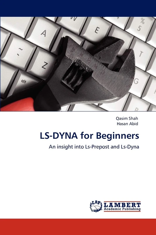 LS-DYNA for Beginners: An insight into Ls-Prepost and Ls-Dyna