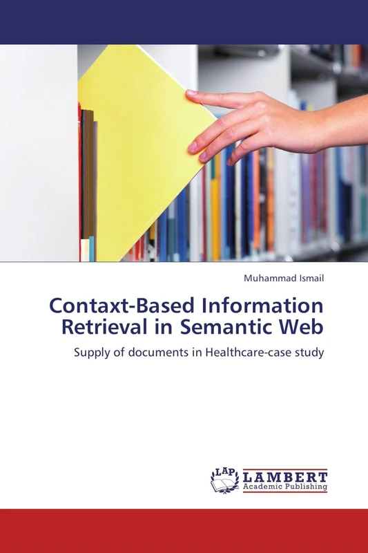 Contaxt-Based Information Retrieval in Semantic Web: Supply of documents in Healthcare-case study