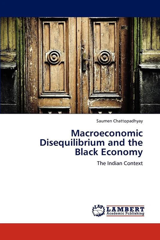 Macroeconomic Disequilibrium and the Black Economy: The Indian Context