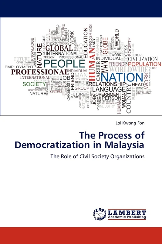 The Process of Democratization in Malaysia: The Role of Civil Society Organizations