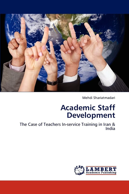 Academic Staff Development: The Case of Teachers In-service Training in Iran & India