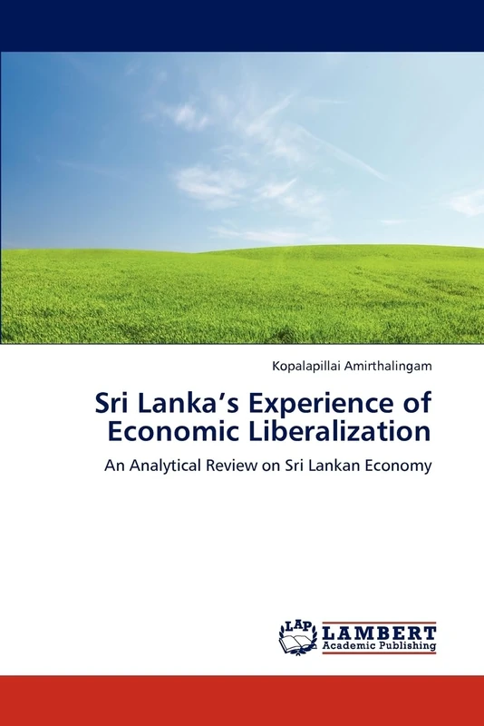 Sri Lanka’s Experience of Economic Liberalization: An Analytical Review on Sri Lankan Economy
