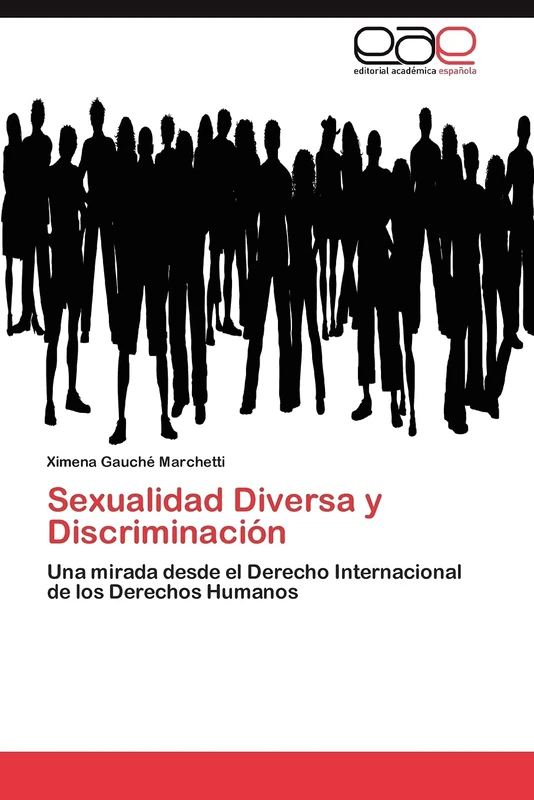 Sexualidad Diversa y Discriminación: Una mirada desde el Derecho Internacional de los Derechos Humanos