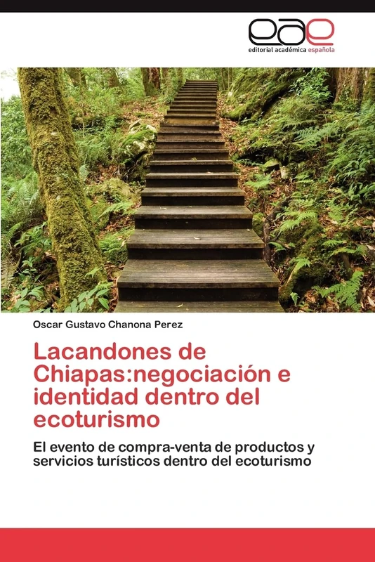 Lacandones de Chiapas:negociación e identidad dentro del ecoturismo: El evento de compra-venta de productos y servicios turísticos dentro del ecoturismo