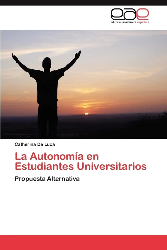 La Autonomía en Estudiantes Universitarios: Propuesta Alternativa