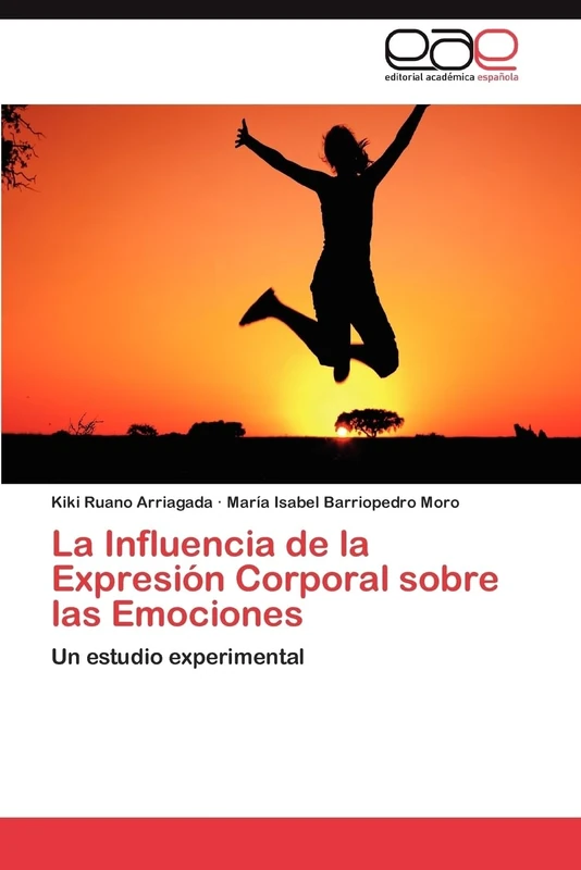 La Influencia de la Expresión Corporal sobre las Emociones: Un estudio experimental
