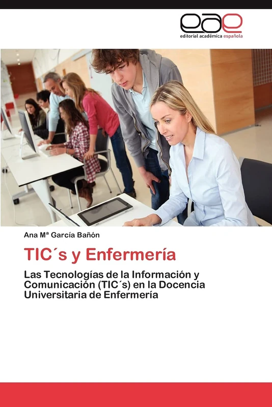 TIC´s y Enfermería: Las Tecnologías de la Información y Comunicación (TIC´s) en la Docencia Universitaria de Enfermería - Image 1