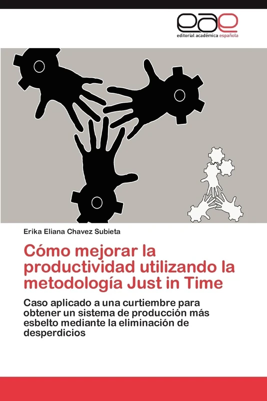 Cómo mejorar la productividad utilizando la metodología Just in Time: Caso aplicado a una curtiembre para obtener un sistema de producción más esbelto mediante la eliminación de desperdicios - Image 1