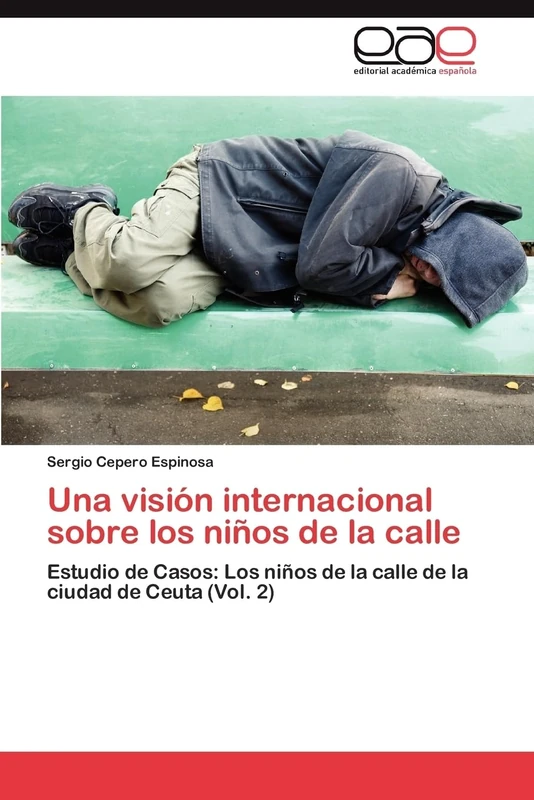 Una visión internacional sobre los niños de la calle: Estudio de Casos: Los niños de la calle de la ciudad de Ceuta (Vol. 2) - Image 1