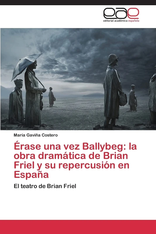 Érase una vez Ballybeg: La obra dramática de Brian Friel y su repercusión en España - Image 1