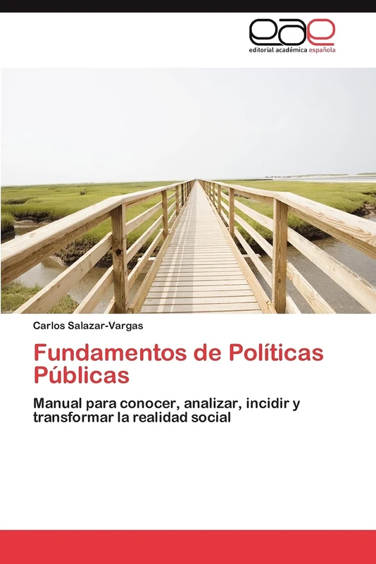 Fundamentos de Políticas Públicas: Manual para conocer, analizar, incidir y transformar la realidad social