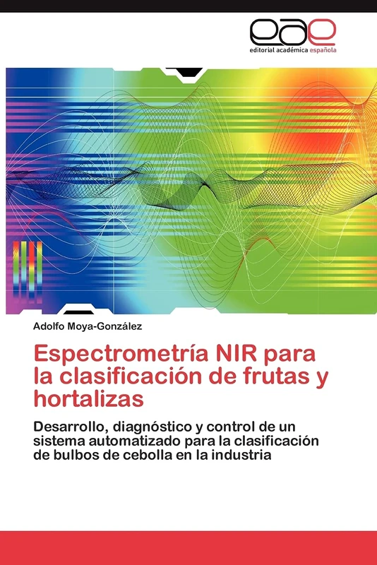 Espectrometría NIR para la clasificación de frutas y hortalizas: Desarrollo, diagnóstico y control de un sistema automatizado para la clasificación de bulbos de cebolla en la industria - Image 1
