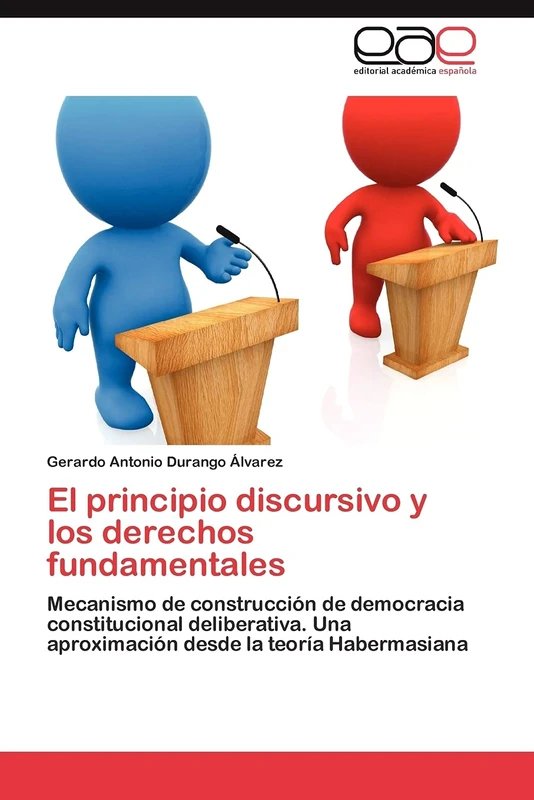 El principio discursivo y los derechos fundamentales: Mecanismo de construcción de democracia constitucional deliberativa. Una aproximación desde la teoría Habermasiana - Image 1