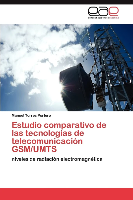 Estudio comparativo de las tecnologías de telecomunicación GSM/UMTS: niveles de radiación electromagnética
