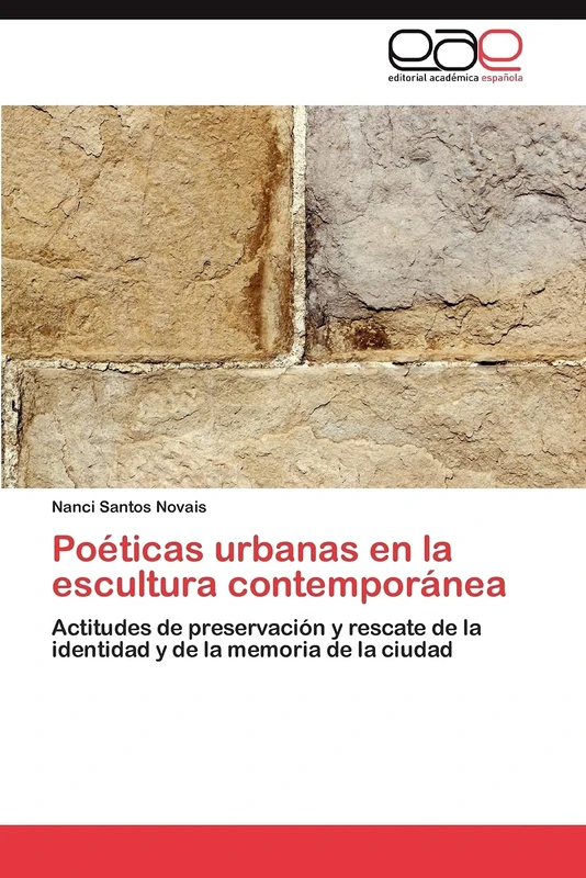 Poéticas urbanas en la escultura contemporánea: Actitudes de preservación y rescate de la identidad y de la memoria de la ciudad - Image 1