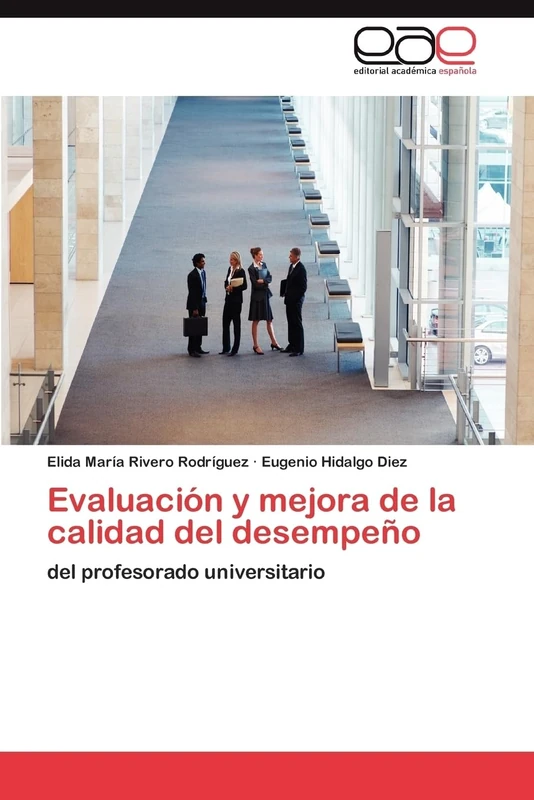 Evaluación y mejora de la calidad del desempeño: del profesorado universitario